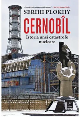 Cernobil. Istoria unei catastrofe nucleare