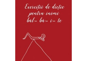 Exercitii de dictie pentru inimi bal-ba-i-te - Vladimir Draghia