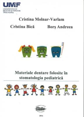 Materiale dentare folosite in stomatologia pediatrica - Cristina Molnar-Varlam
