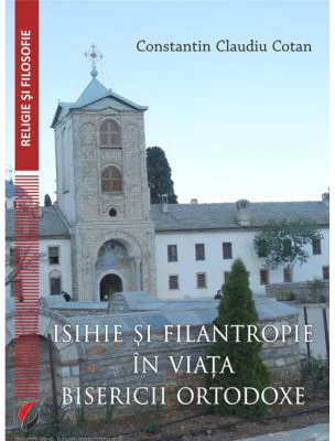 Isihie si filantropie in viata Bisericii Ortodoxe