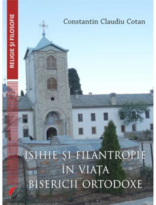 Isihie si filantropie in viata Bisericii Ortodoxe