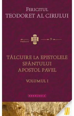 Talcuire la epistolele pauline, volumul 1