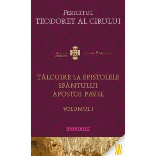Talcuire la epistolele pauline, volumul 1