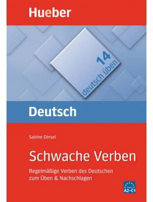 Schwache Verben Buch Regelmassige Verben des Deutschen zum Uben &amp; Nachschlagen - Sabine Dinsel