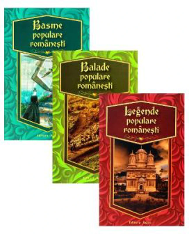 Pachet 3 carti: basme, balade, legende populare romanesti