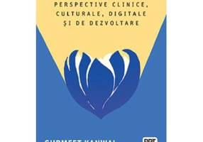 Intimitatea. Perspective clinice, culturale, digitale si de dezvoltare