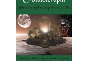 Cristaloterapia. Tehnici energetice cu pietre si cristale - Fabio Nocentini