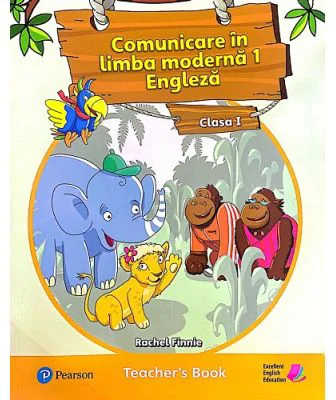 Comunicare in limba moderna 1. Engleza Clasa 1. Cartea profesorului - Rachel Finnie
