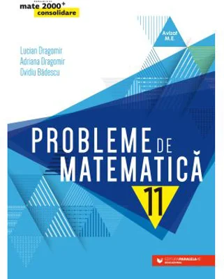 Probleme de matematica pentru clasa a 11-a - Ovidiu Badescu