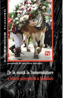 De la nunta la inmormantare – o istorie alternativa a Romaniei profunde - Dan-Silviu Boerescu