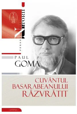 Cuvantul basarabeanului razvratit - Paul Goma