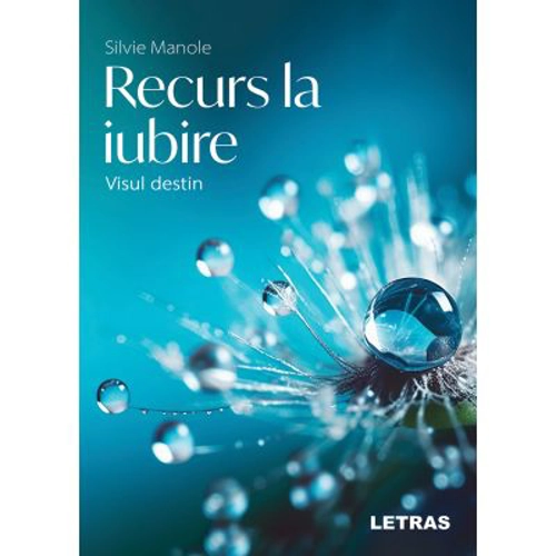 Recurs la iubire - Visul destin
