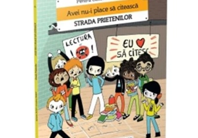 Avei nu-i place sa citeasca. Strada prietenilor - Sylvaine Jaoui