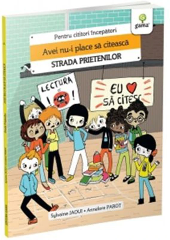 Avei nu-i place sa citeasca. Strada prietenilor - Sylvaine Jaoui