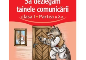 Sa dezlegam tainele comunicarii. Clasa 1 partea 2 ABL2 - Carmen Iordachescu