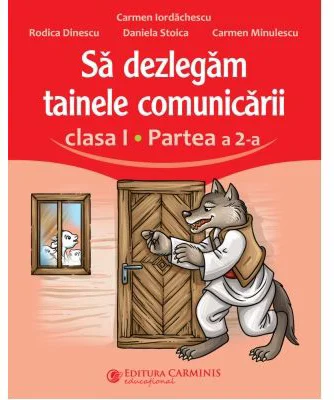 Sa dezlegam tainele comunicarii. Clasa 1 partea 2 ABL2 - Carmen Iordachescu