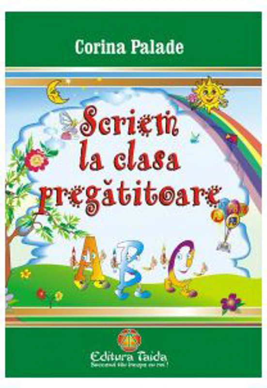 Scriem la clasa pregatitoare - Corina Palade
