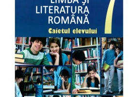 Limba si literatura romana. Caietul elevului clasa a 7-a - Mariana Norel