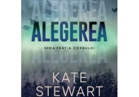Alegerea. Seria Fratia corbului - Kate Stewart