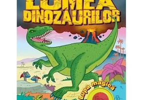 Aventuri surprinzatoare. Lumea dinozaurilor