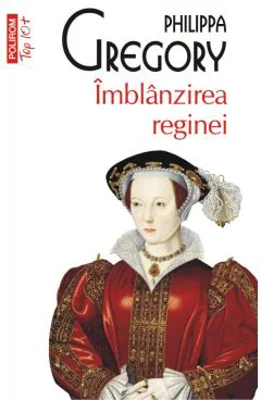 Imblanzirea reginei. Editie de buzunar - Philippa Gregory
