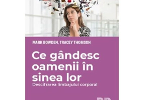 Ce gandesc oamenii in sinea lor - Mark Bowden, Tracey Thomson