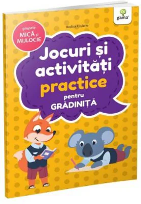 Jocuri si activitati pentru gradinita. Jocuri si activitati practice pentru grupele mica si mijlocie