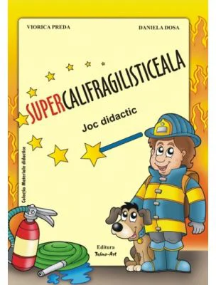 SUPERCALIFRAGILISTICEALA. Joc didactic - Daniela Dosa