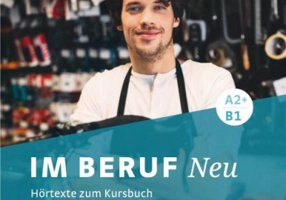 Im Beruf NEU A2+-B1 2 Audio-CDs - Isabel Buchwald-Wargenau, Dagmar Giersberg