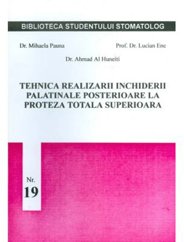 Tehnica realizarii inchiderii palatinale posterioare la proteza totala superioara - Mihaela Pauna
