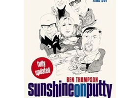 Sunshine on Putty. The Golden Age of British Comedy from Vic Reeves to The Office - Ben Thompson