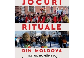 Jocuri rituale din Moldova. Satul romanesc in mrejele globalizarii - Alin Rus