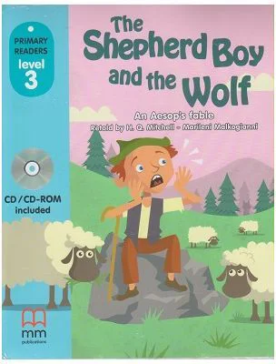 Primary Readers The Shepherd Boy and the Wolf - Level 3 reader with CD - H. Q. Mitchell, Marileni Malkogianni