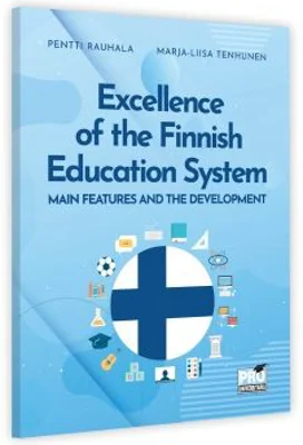 Excellence of the Finnish Education System. Main features and the development - Pentti Rauhala