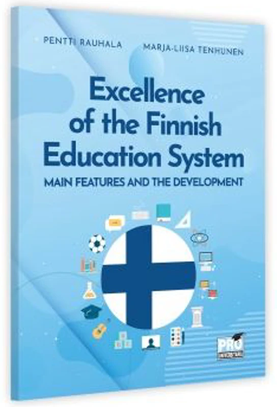 Excellence of the Finnish Education System. Main features and the development - Pentti Rauhala