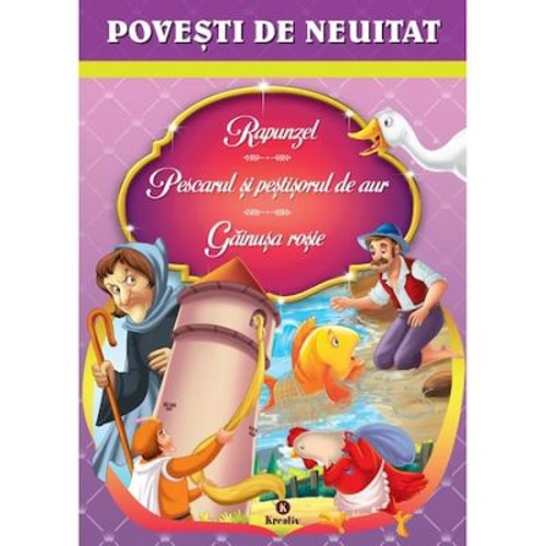 Povesti de neuitat Rapunzel, Pescarul si pestisorul de aur, Gainusa rosie