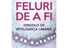 Feluri de a fi. Dincolo de inteligenta umana - James Bridle