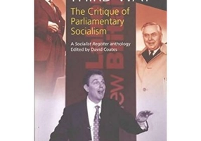 Paving The Third Way. A Critique of Parliamentary Socialism. A Socialist Register Anthology - David Coates