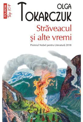 Straveacul si alte vremi (editie de buzunar) - Olga Tokarczuk