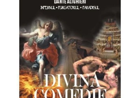Divina Comedie - Infernul. Purgatoriul. Paradisul - Dante Alighieri