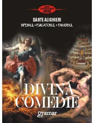 Divina Comedie - Infernul. Purgatoriul. Paradisul - Dante Alighieri