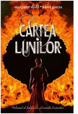 Cartea Lunilor. Cronicile Casterilor vol. 2 - Margaret Stohl, Kami Garcia