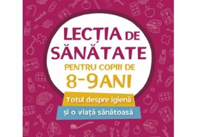 Lectia de sanatate pentru copiii de 8-9 ani