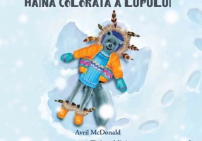 Haina colorata a lupului - Avril McDonald. Ilustratii de Tatiana Minina