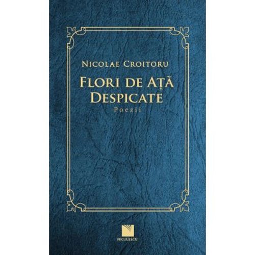 Flori de ata despicate. Poezii