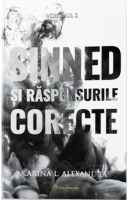 Sinned Volumul 2, Sinned si raspunsurile corecte - Karina L. Alexandra