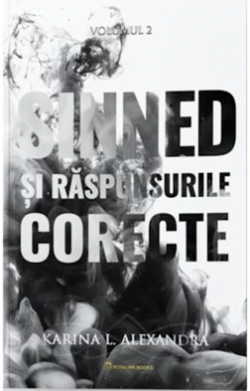 Sinned Volumul 2, Sinned si raspunsurile corecte - Karina L. Alexandra
