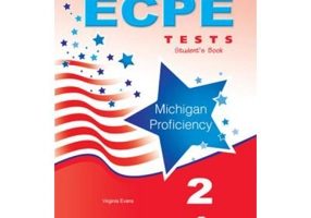 Curs limba engleza ECPE 2 Tests for the Michigan Proficiency Manualul Elevului - Virginia Evans