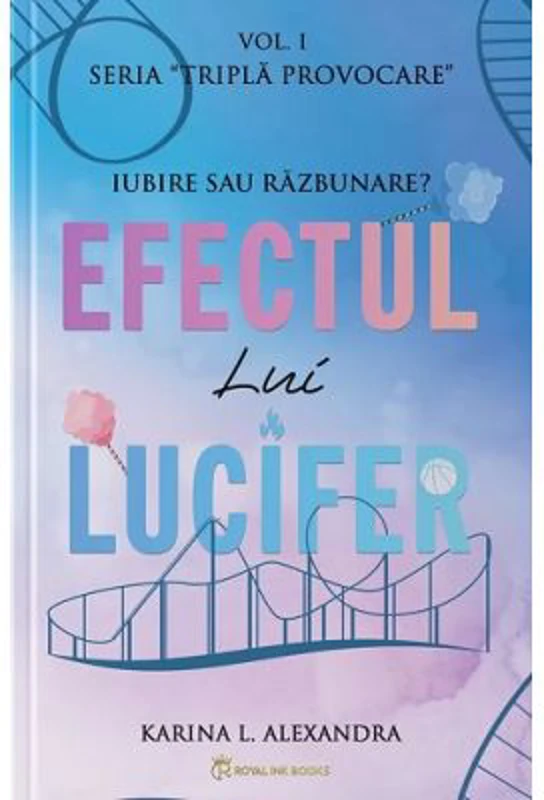 Seria Tripla provocare Volumul 1, Efectul lui Lucifer - Karina L. Alexandra