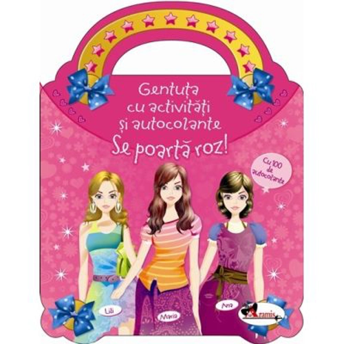 Se poarta roz. Gentuta cu activitati si autocolante